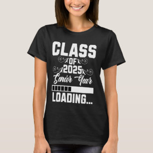 Class of 2025 Senior Year Loading Back to School T-Shirt