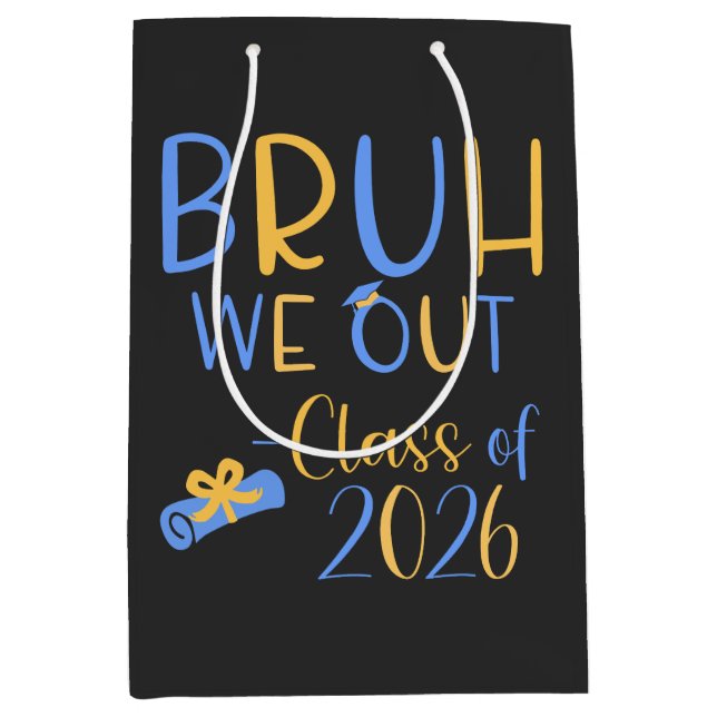 Class of 2026 Bruh we out Medium Gift Bag (Front)
