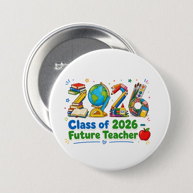 Class of 2026 Future Teacher School Supplies Art 3 Inch Round Button (Front & Back)