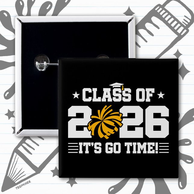 Class of 2026 Gold Cheer Graduation It’s Go Time 2 Inch Square Button (Creator Uploaded)