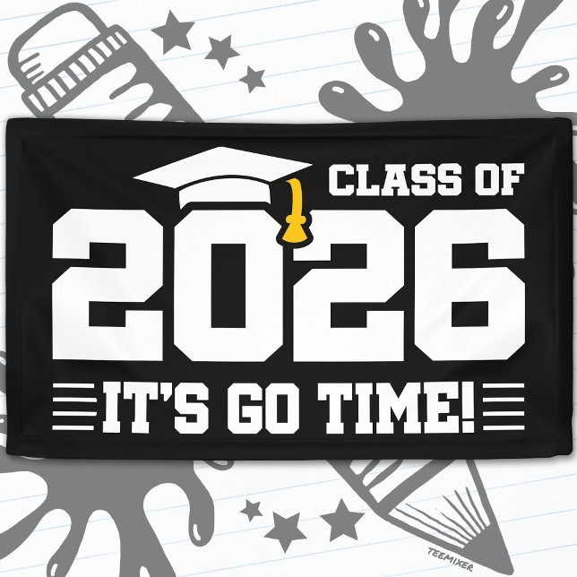 Class of 2026 Graduation It’s Go Time Funny Quote Banner (Creator Uploaded)