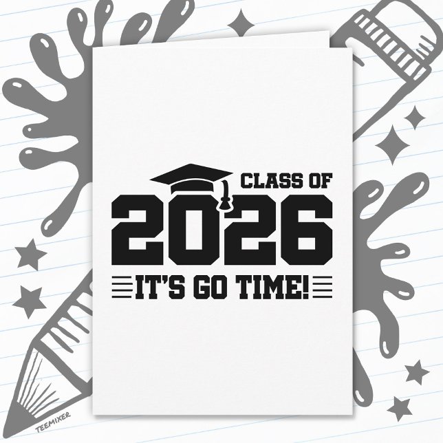 Class of 2026 Graduation It’s Go Time Funny Quote Card (Creator Uploaded)