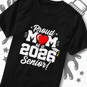 Class of 2026 Graduation Proud Mom of Senior 2026 T-Shirt