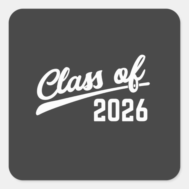 Class Of 2026 Graduation Year 2026 School   Square Sticker (Front)