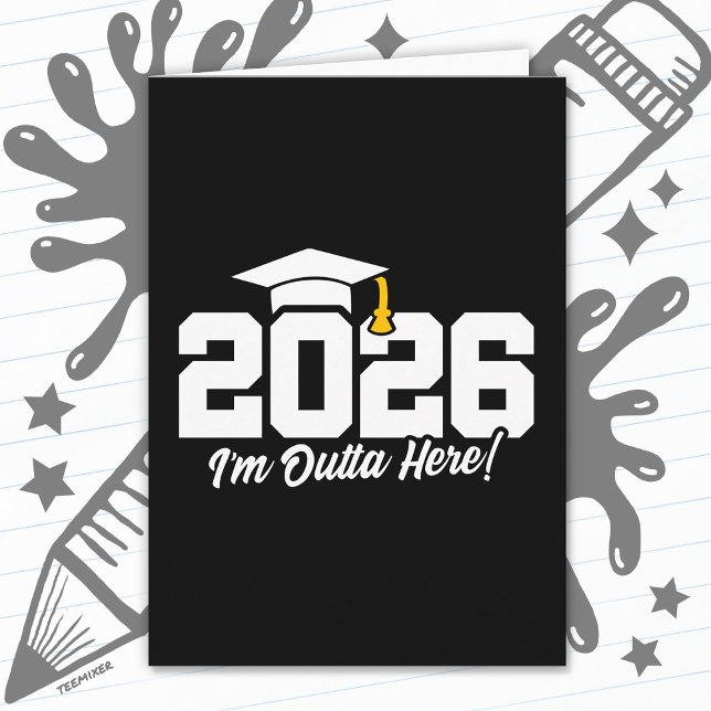 Class of 2026 I’m Outta Here Graduation Quote Card (Creator Uploaded)