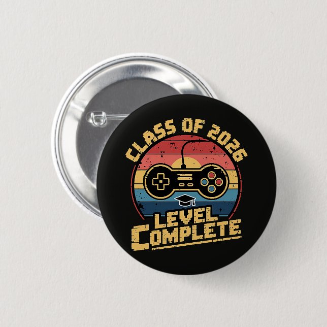 Class Of 2026 Level Complete 2 Inch Round Button (Front & Back)