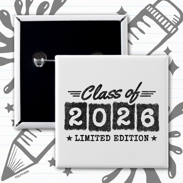Class of 2026 Limited Edition Graduation Quote 2 Inch Square Button (Creator Uploaded)