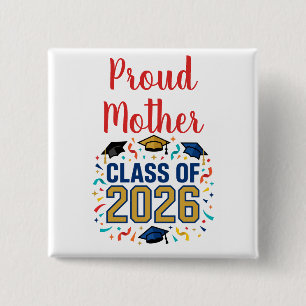 Class of 2026 Proud Mother 2 Inch Square Button