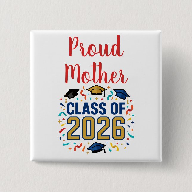 Class of 2026 Proud Mother 2 Inch Square Button (Front)