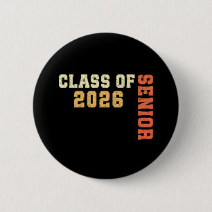 Class of 2026 Senior 2026 Graduation 2025 Student 2 Inch Round Button