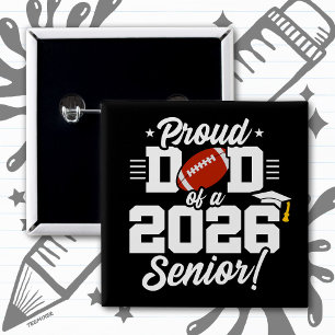 Class of 2026 Senior Year Football Dad Senior 2026 2 Inch Square Button