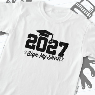 Class of 2027 Graduation Sign My Shirt Senior 2027