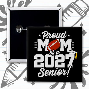 Class of 2027 Senior Graduation Football Proud Mom 2 Inch Square Button