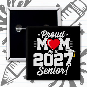 Class of 2027 Senior Graduation Heart Proud Mom 2 Inch Square Button