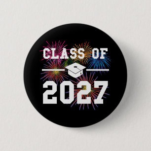 Class Of 2027 Senior Year 2 Inch Round Button