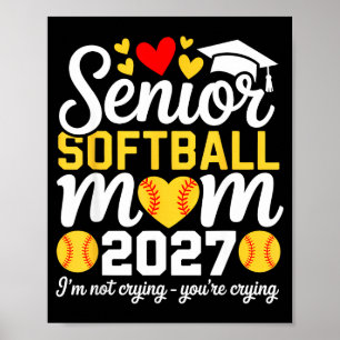 Class of 2027 softball mom senior graduation poster