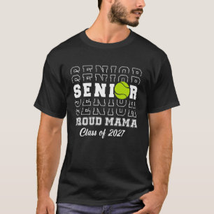 Class of 2027 Tennis Mom Senior Graduation Graduat T-Shirt