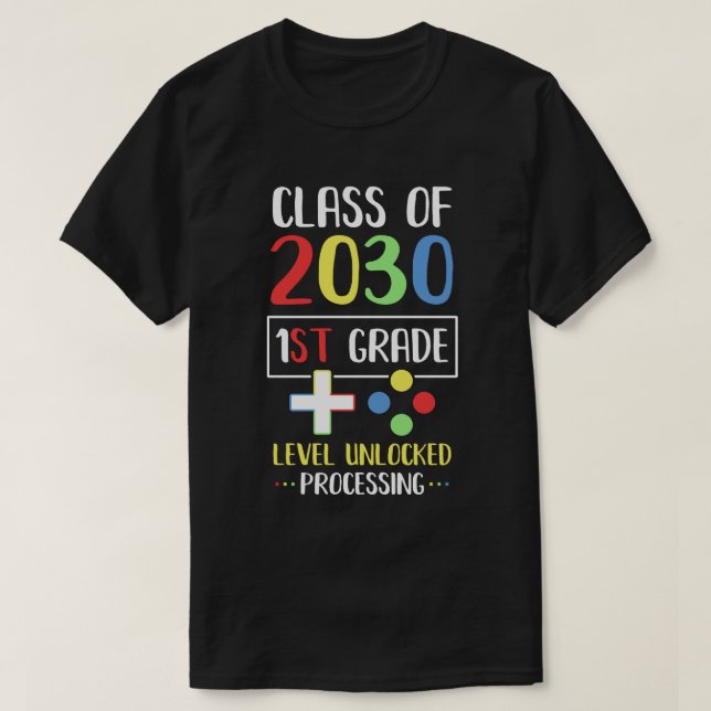 Class Of 2030 1st Grade Level Unlock Gaming Back G T-Shirt (Design Front)
