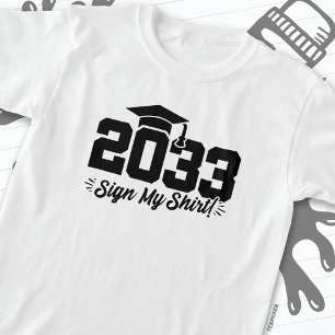 Class of 2033 Graduation Sign My Shirt Senior 2033