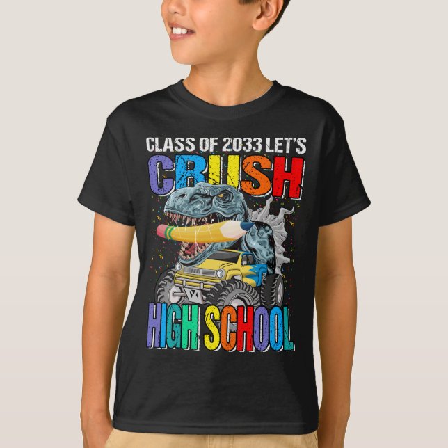 Class Of 2033 Let's Crush High School  T-Shirt (Front)