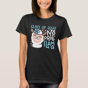 Class of 2033 No Prob Llama Grow With Me Pre K Gra T-Shirt