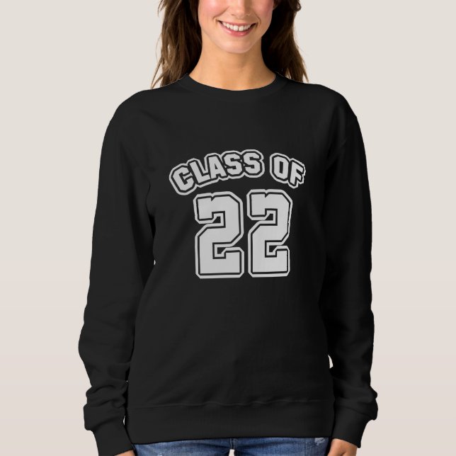 Class Of 22 Sweatshirt (Front)