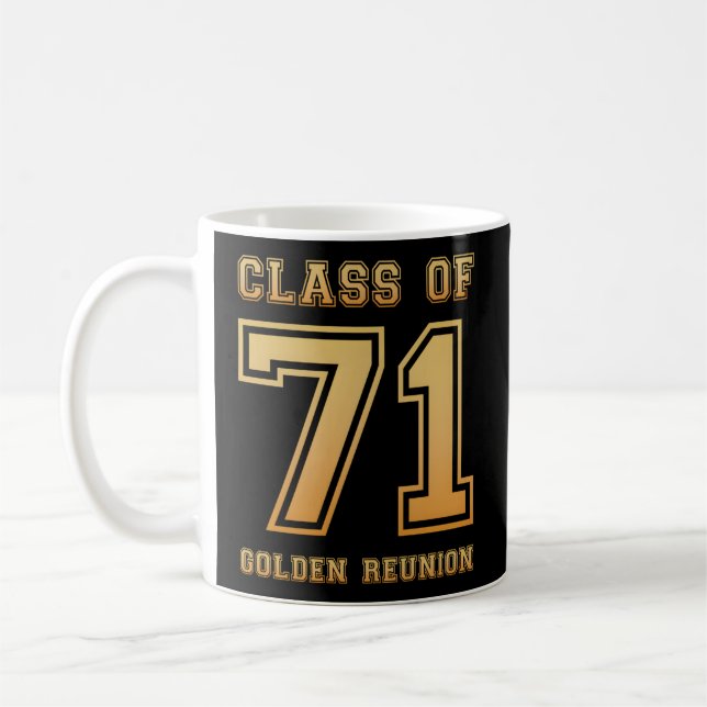 Class Of 71 1971 Class Reunion 50Th Golden Reunion Coffee Mug (Left)
