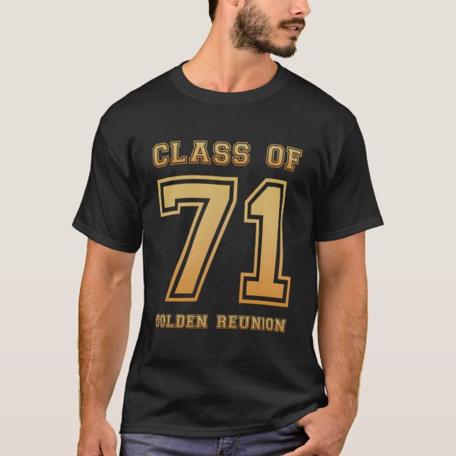 Class Of 71 1971 Class Reunion 50Th Golden Reunion T-Shirt (Front)