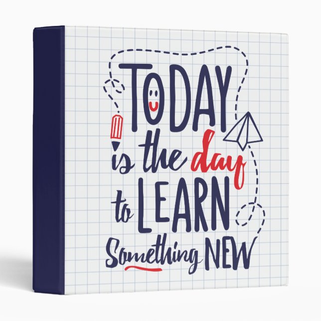 Classeur Aujourd'hui est le jour pour apprendre quelque (Devant/Côté)