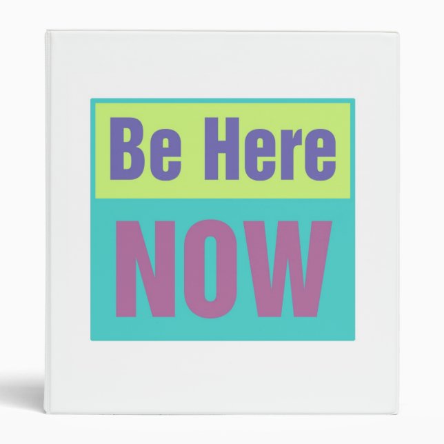 Classeur Be Here Now (Devant)