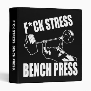 Classeur BENCH PRESS, F*CK STRESS - Exercice Motivational