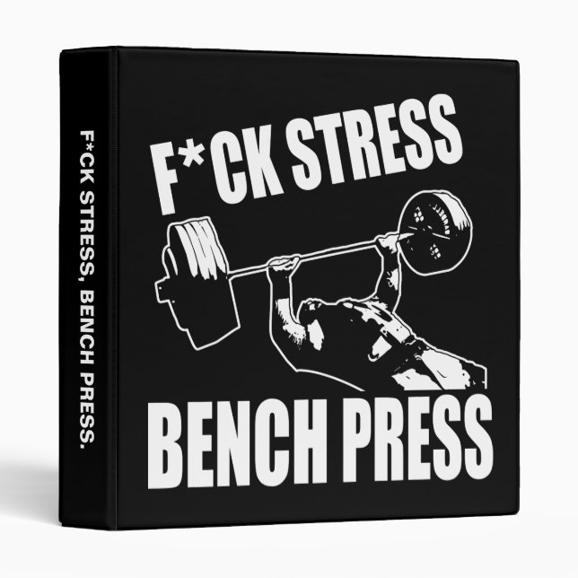 Classeur BENCH PRESS, F*CK STRESS - Exercice Motivational (Devant/Côté)