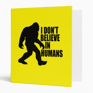 Classeur Bigfoot drôle - Je ne crois pas en l'Homme