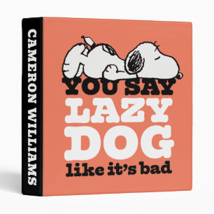 Classeur cacahuètes Snoopy You Say Lazy Dog Like It's Bad
