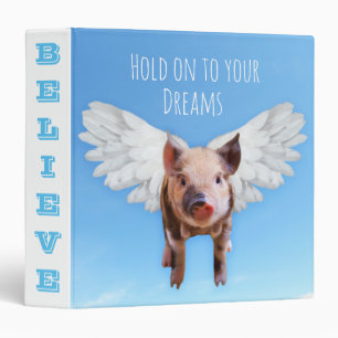 Classeur Croyez en Dreams Funny Pigs Might Fly