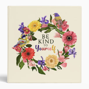 Classeur Cute Be Kind to You Self Love Floral Citation