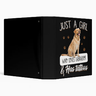 Classeur Dog Lover   Just A Girl Who Loves Labrador Tattoos