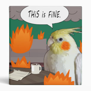 Classeur Drôle Cockatiel Parrot "This is Fine" Birb Meme