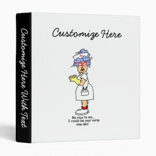 Classeur Drôle Nurse Be Nice to Me T-shirts et cadeaux