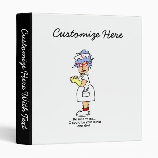 Classeur Drôle Nurse Be Nice to Me T-shirts et cadeaux (Devant/Côté)