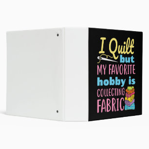 Classeur Drôle Quilting I Quilt Mais Mon Hobby Est En Trai