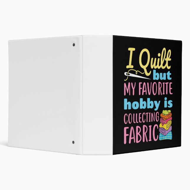 Classeur Funny Quilting I Quilt But My Hobby Is Collecting (Arrière-plan)