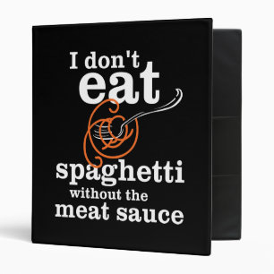 Classeur Je ne mange pas de Spaghetti sans la sauce à la vi