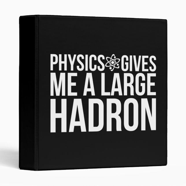 Classeur La physique me donne un grand Hadron (Devant/Côté)