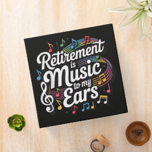 Classeur La retraite est musique à mes oreilles