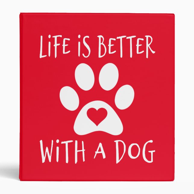 Classeur La Vie Est Meilleure Avec Un Chien - Amoureux de l (Devant)