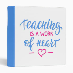Classeur L'enseignement est un travail de coeur