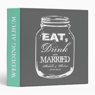 Classeur Mangez boire et être marié mason jar mariage album