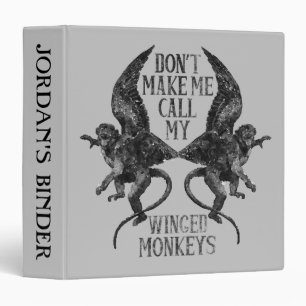 Classeur Ne me forcez pas à appeler mes singes ailés™