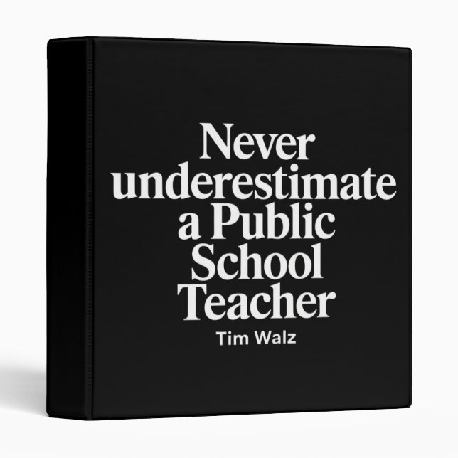 Classeur N'underestimez jamais un professeur d'école publiq (Devant/Côté)